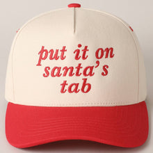 Load image into Gallery viewer, Put It On Santa&#39;s Tab Text Embroidery Baseball Cap
